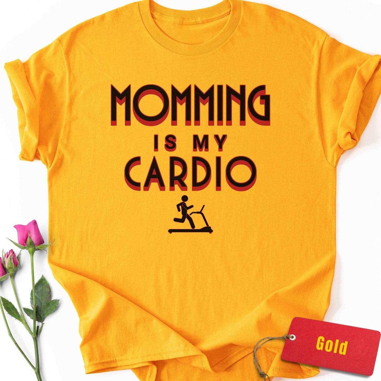 Momming is My Cardio T-Shirt
