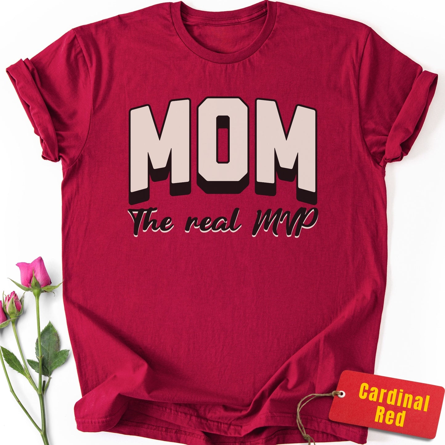 Mom: The Real MVP T-Shirt