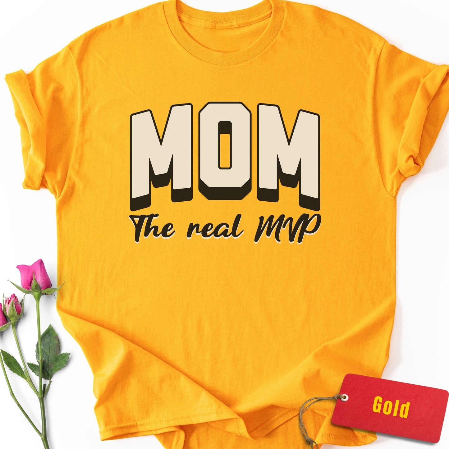 Mom: The Real MVP T-Shirt