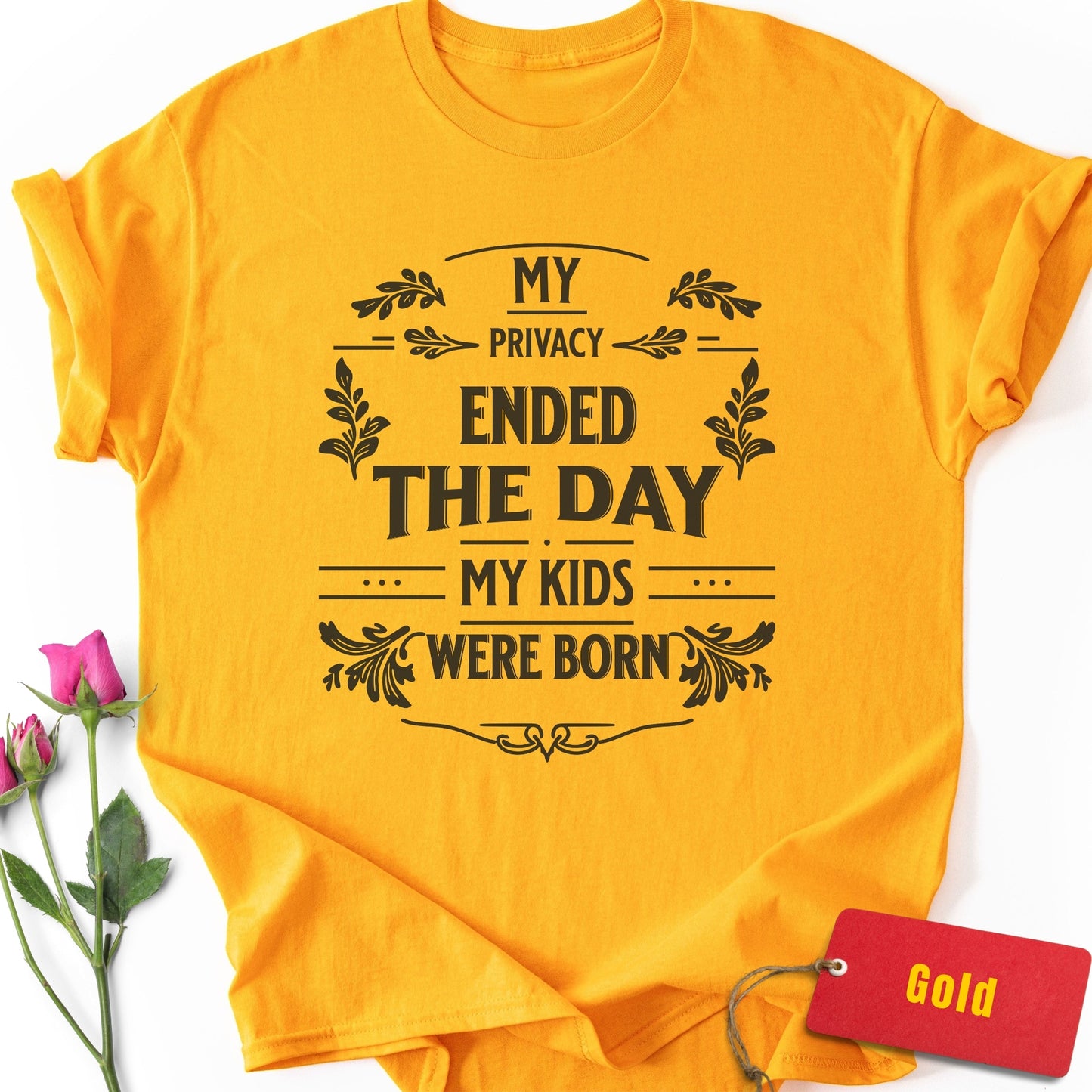 Privacy Ended the Day My Kids Were Born T-Shirt