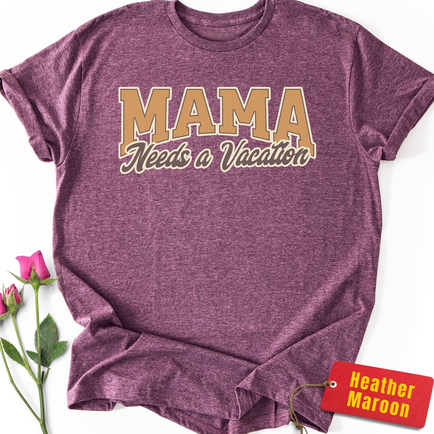 Mama Needs a Vacation T-Shirt