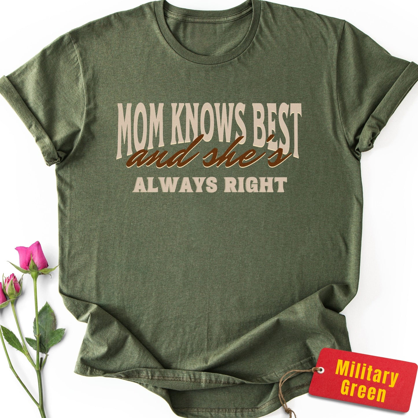 Mom Knows Best & She's Always Right T-Shirt