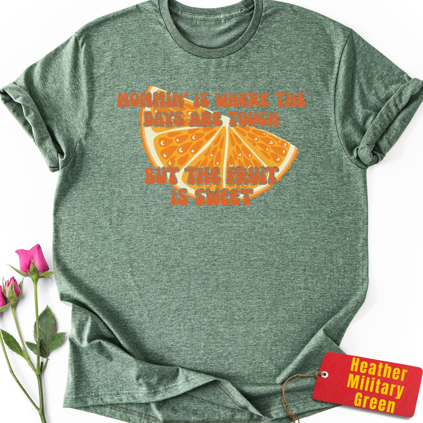 Where the Days are Tough but the Fruit is Sweet T-Shirt