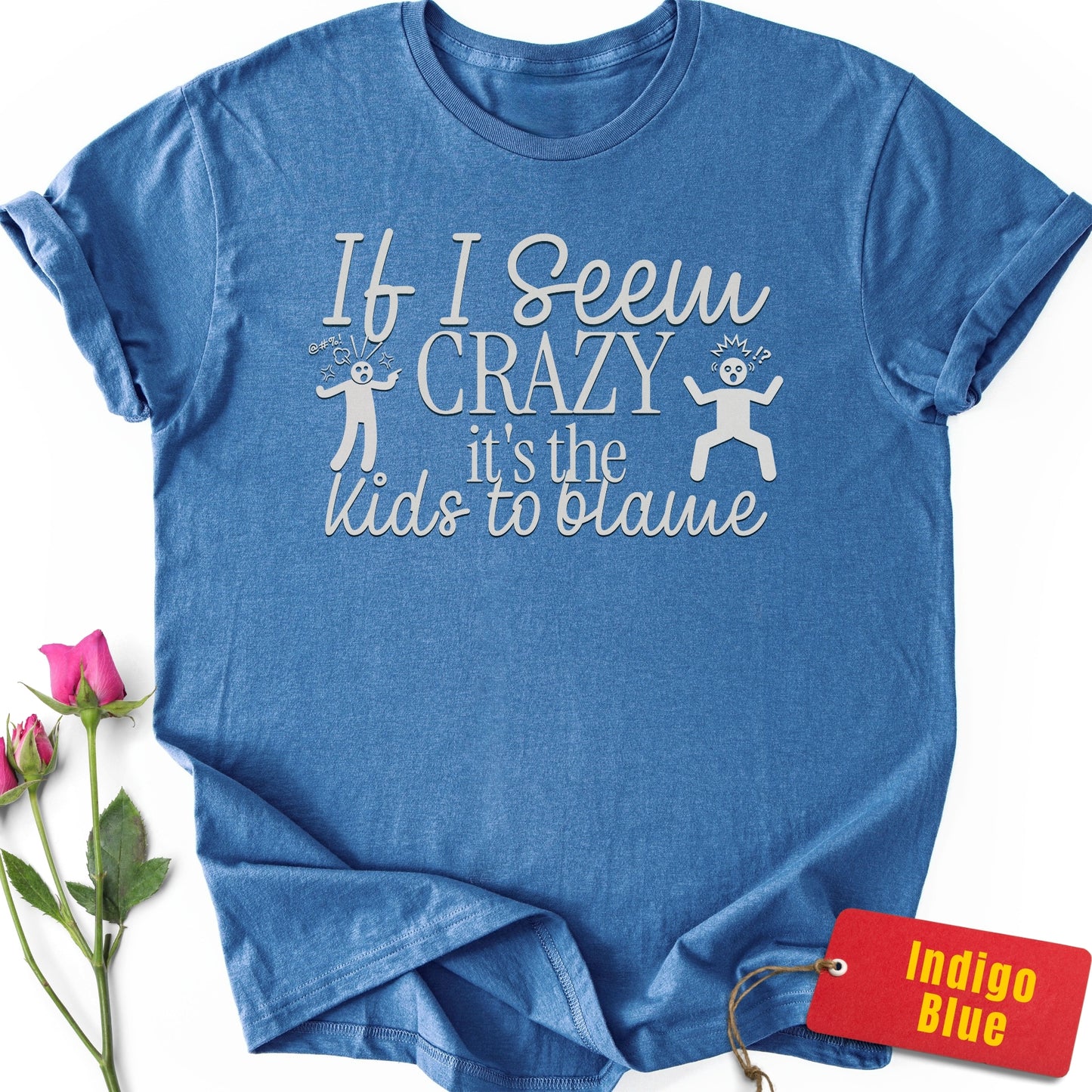 If I Seem Crazy, It's the Kids to Blame T-Shirt