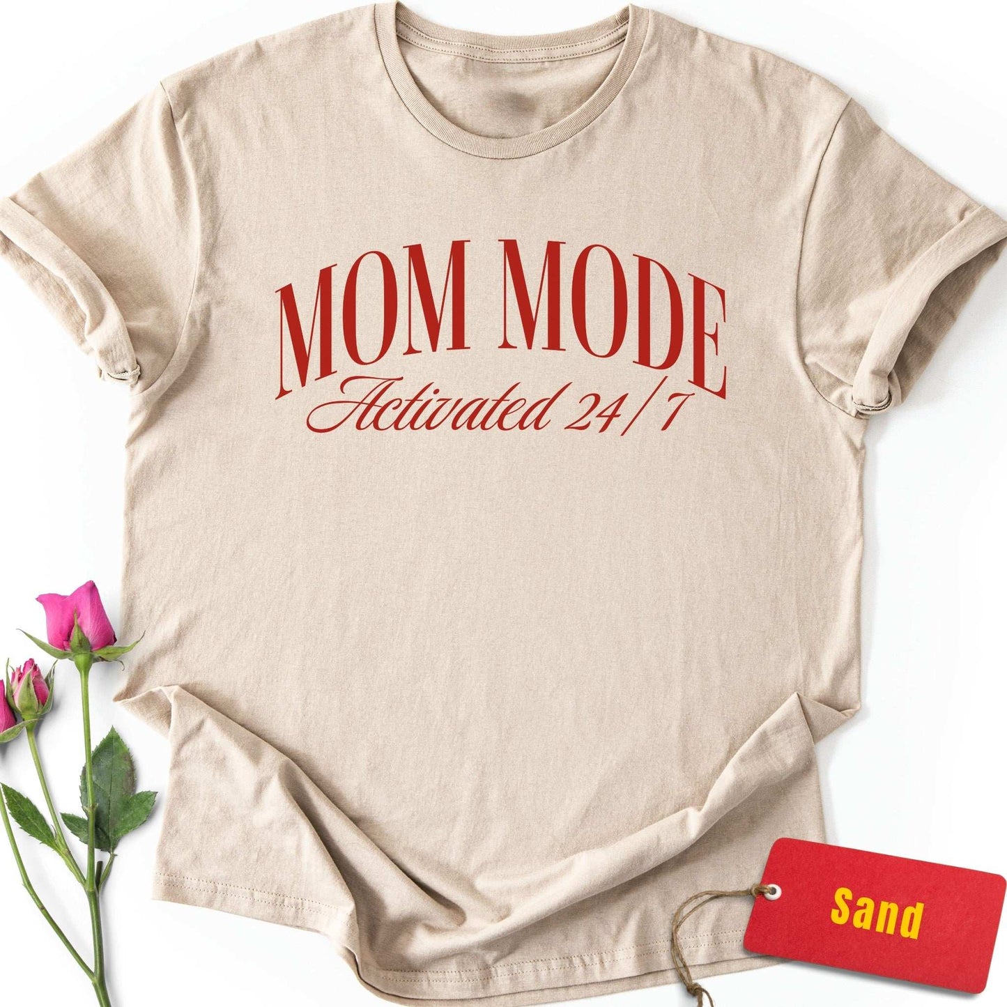 Mom Mode Activated 24/7 T-Shirt