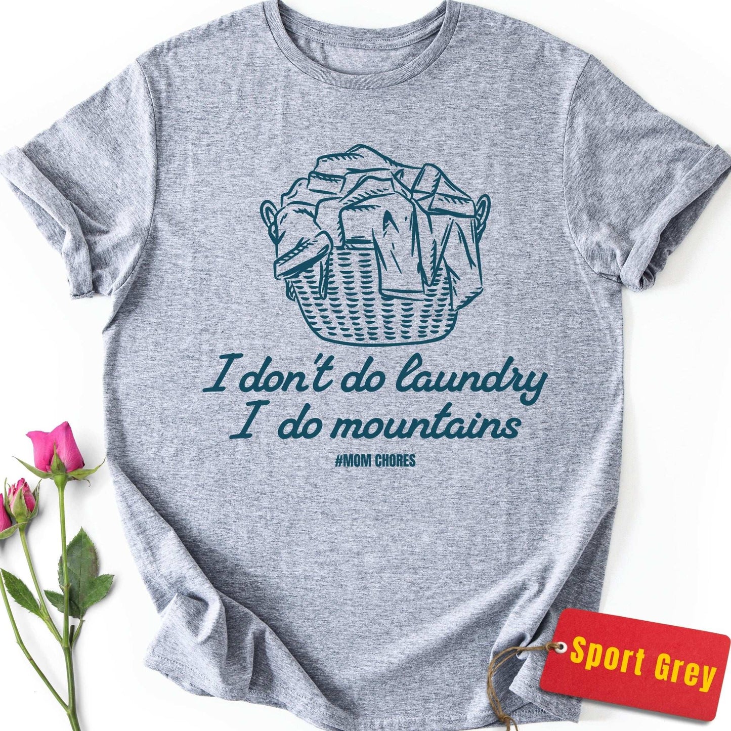 I Don't Do Laundry, I Do Mountains T-Shirt