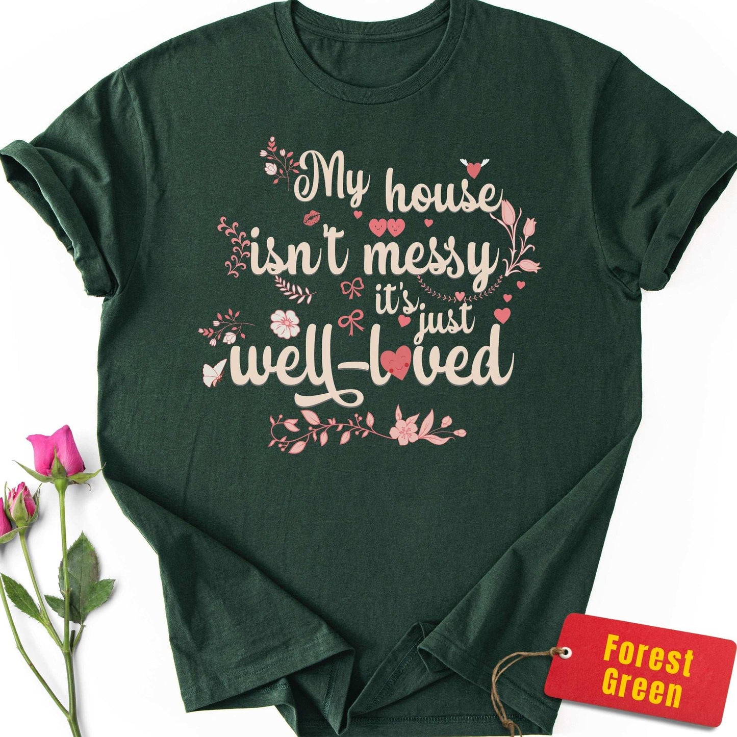 My House Isn't Messy T-Shirt