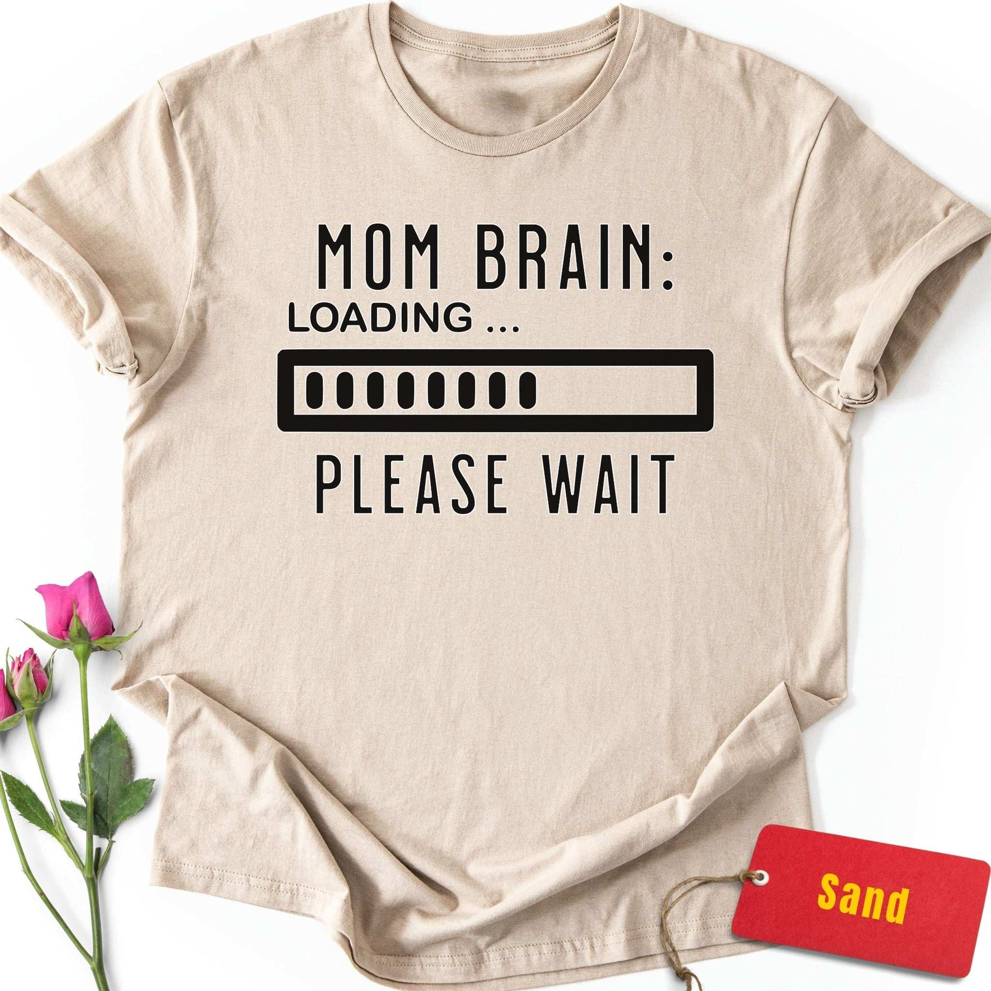 Mom Brain: Loading T-Shirt