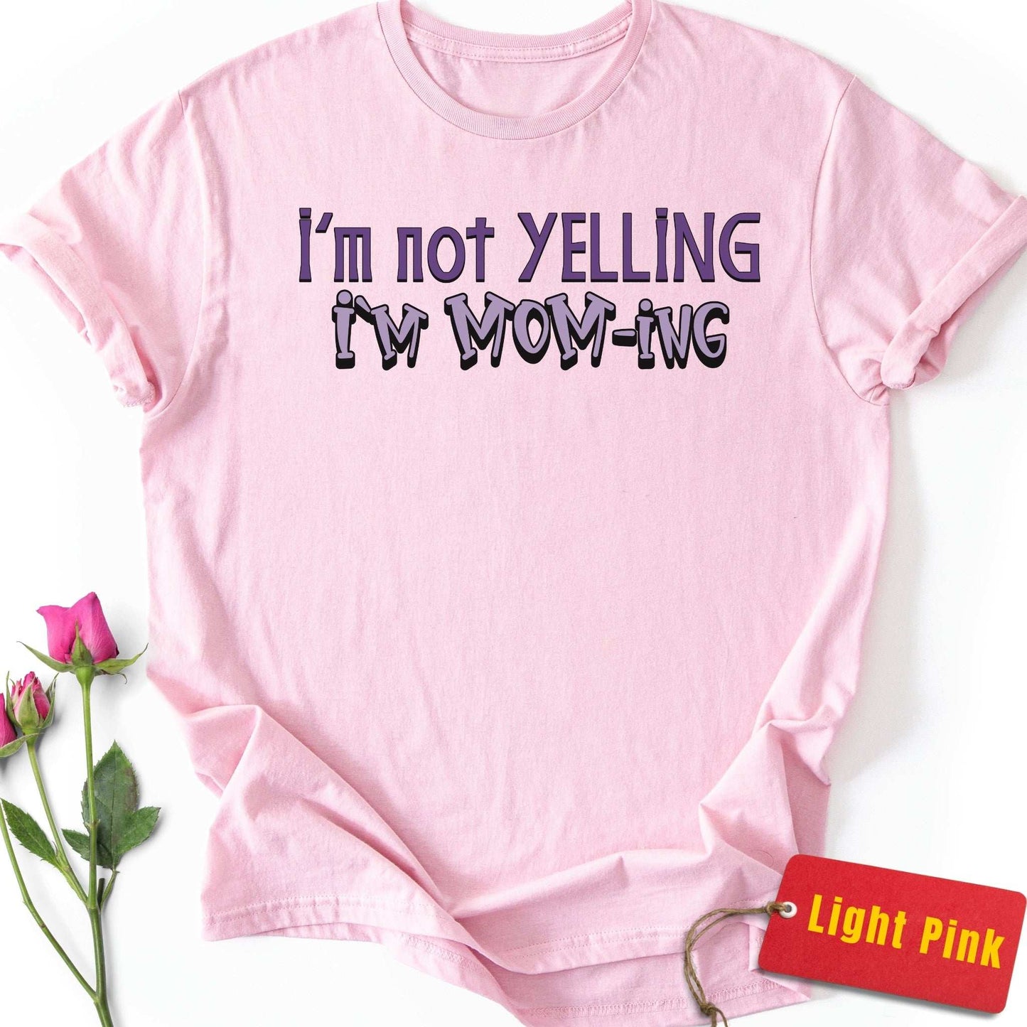 Not Yelling, I'm Mom-ing T-Shirt