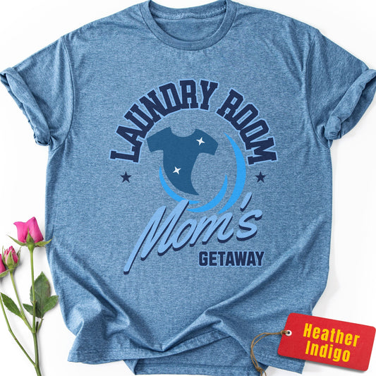 Laundry Room: Mom's Getaway T-Shirt