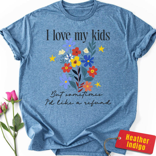 Sometimes I'd Like a Refund T-Shirt