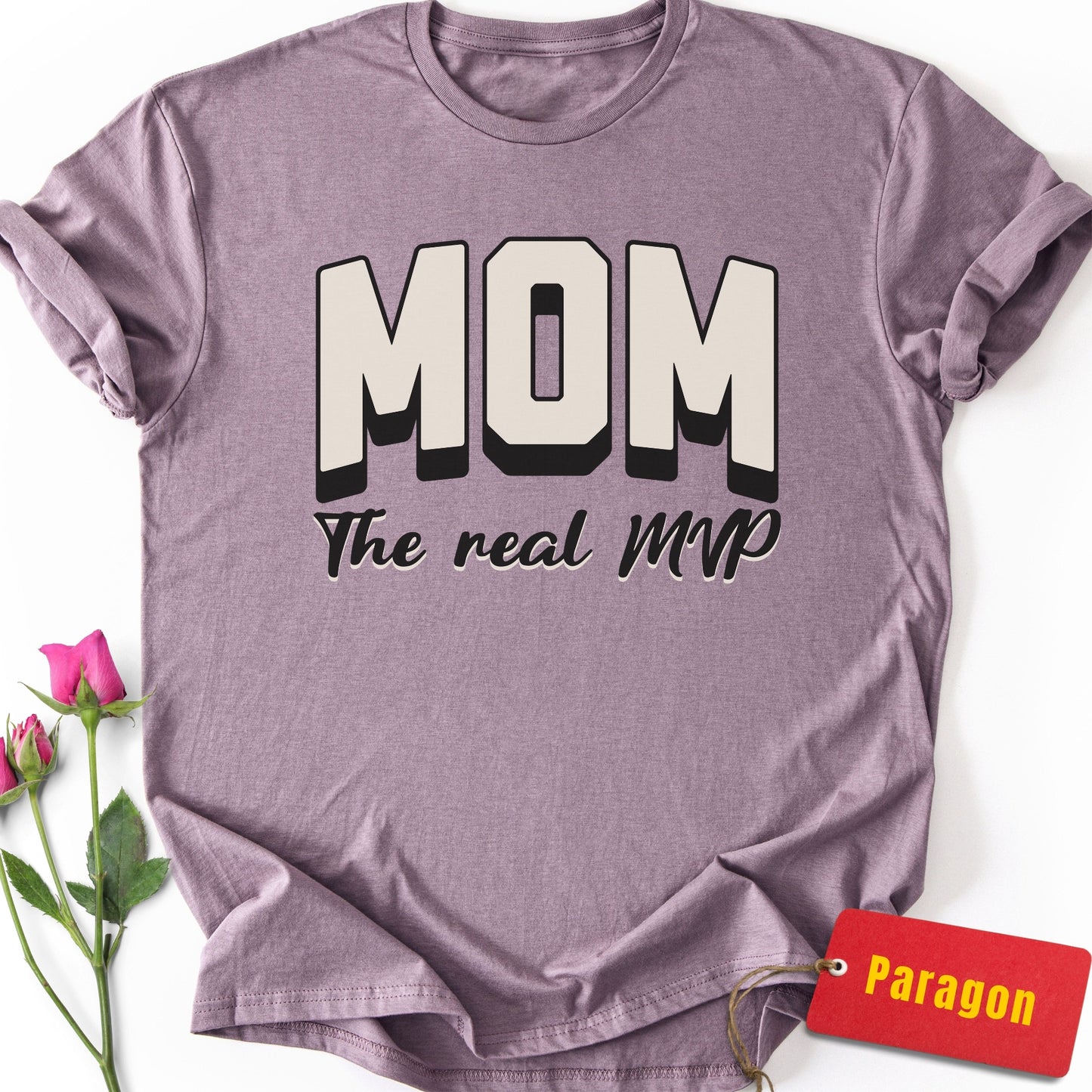Mom: The Real MVP T-Shirt