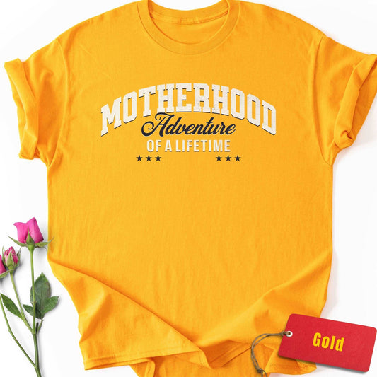 Motherhood: Adventure of a Lifetime T-Shirt
