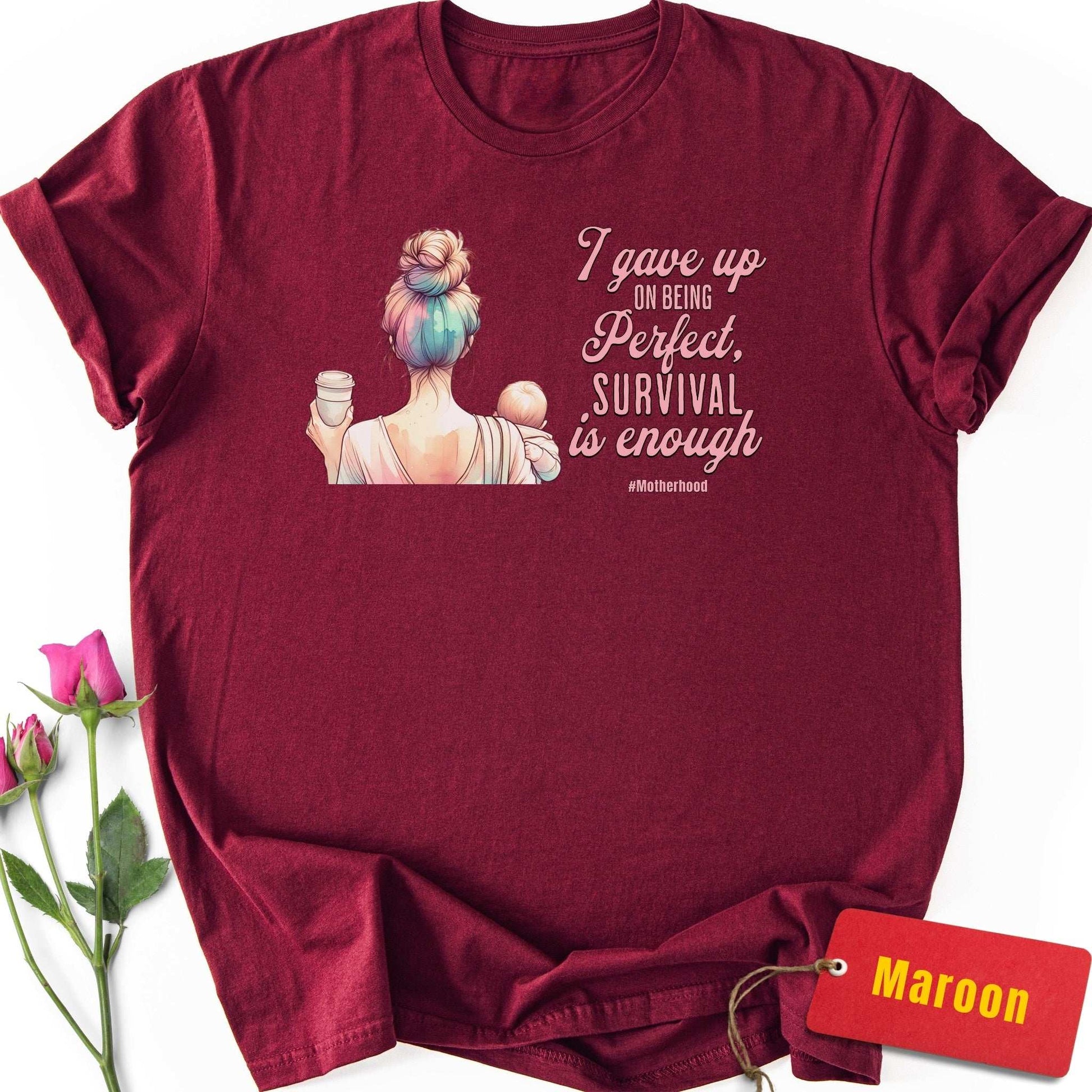 I Gave Up on Being Perfect T-Shirt