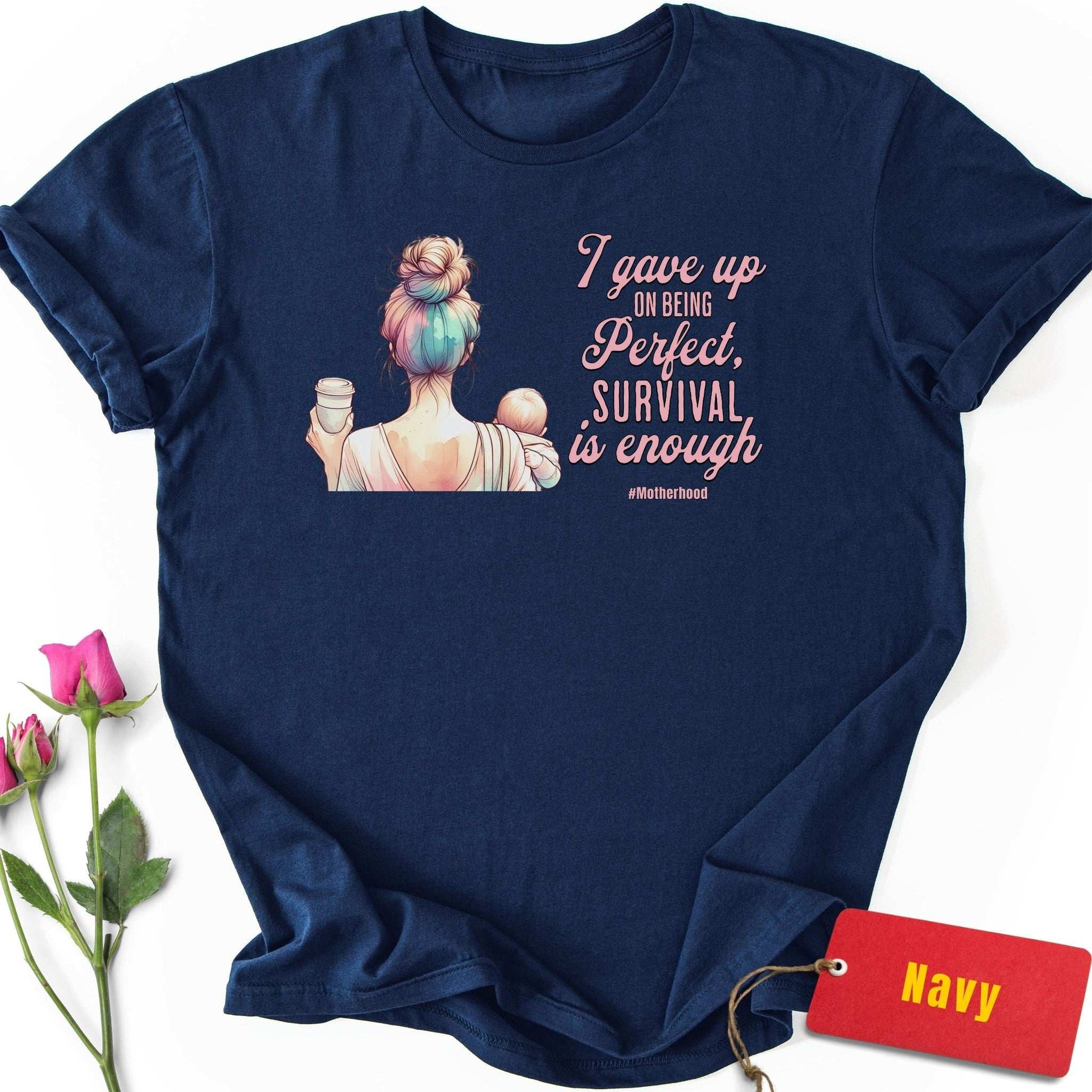 I Gave Up on Being Perfect T-Shirt