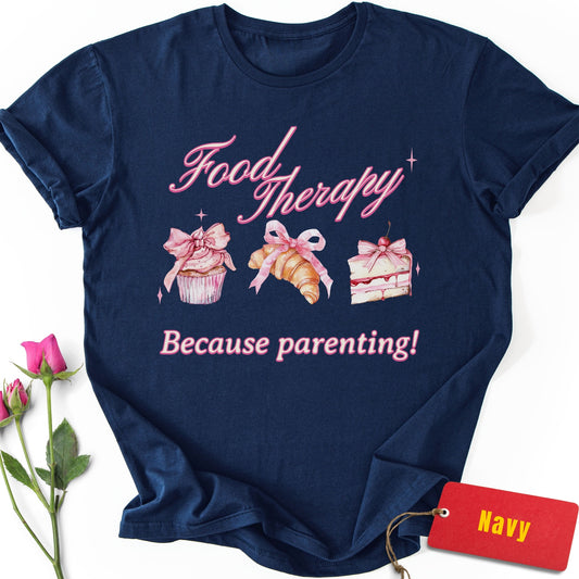 Food Therapy Because Parenting! T-Shirt