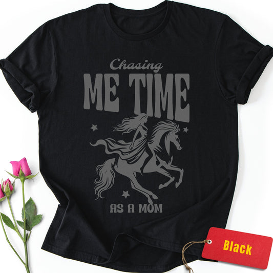 Chasing Me Time As a Mom T-Shirt