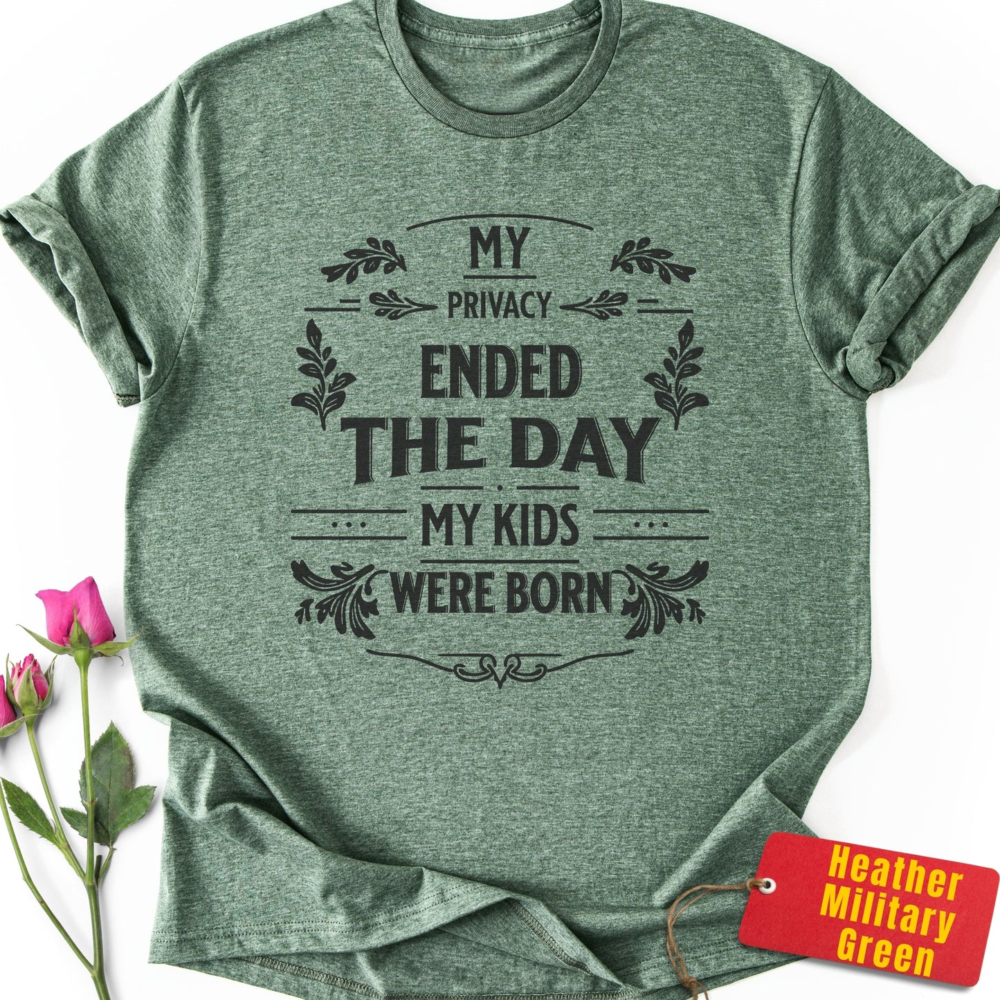 Privacy Ended the Day My Kids Were Born T-Shirt