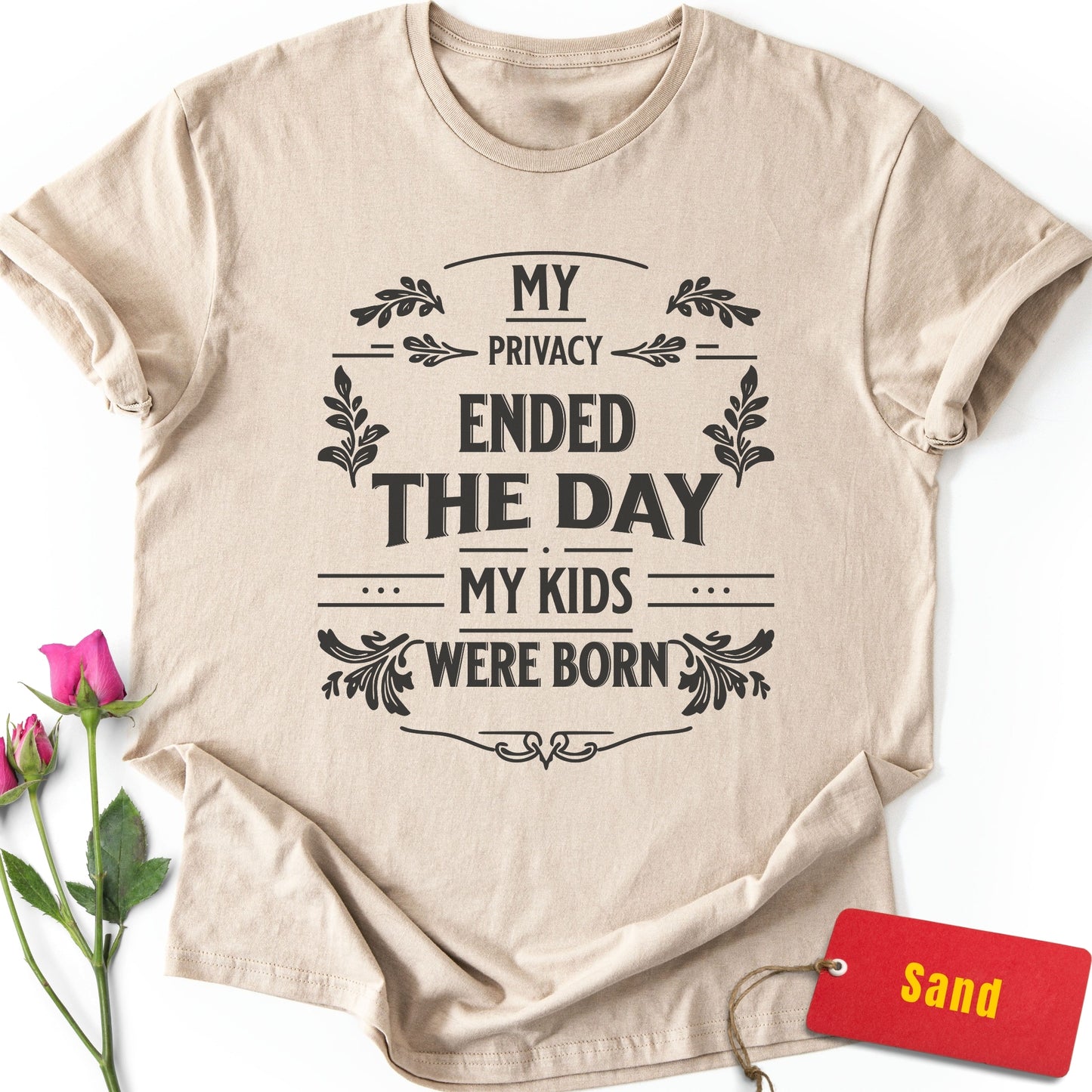 Privacy Ended the Day My Kids Were Born T-Shirt