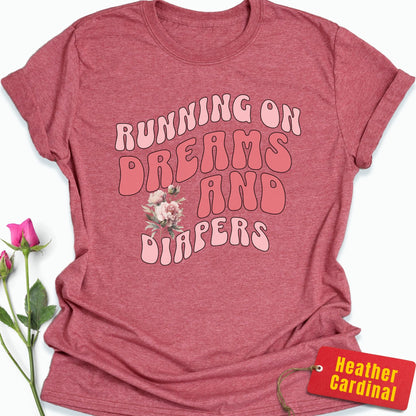 Running on Dreams & Diapers T-Shirt