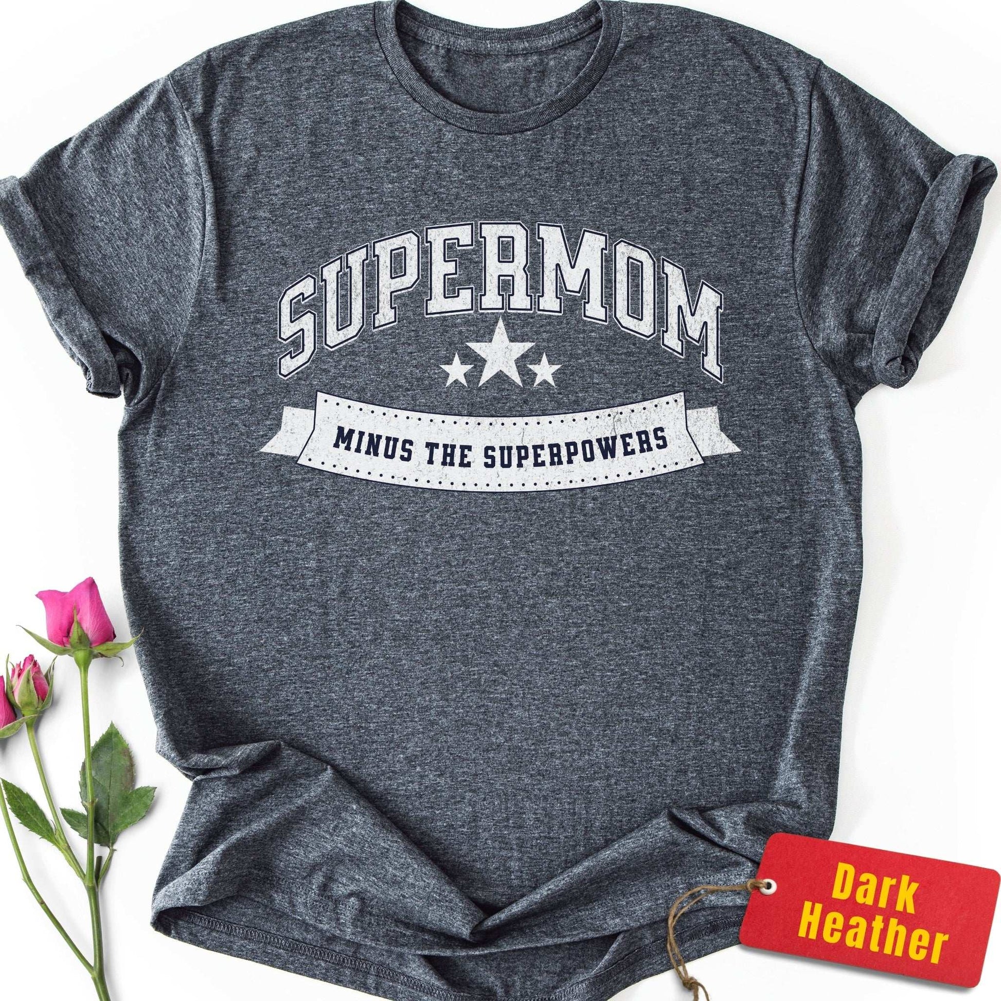 Supermom Minus the Superpowers T-Shirt