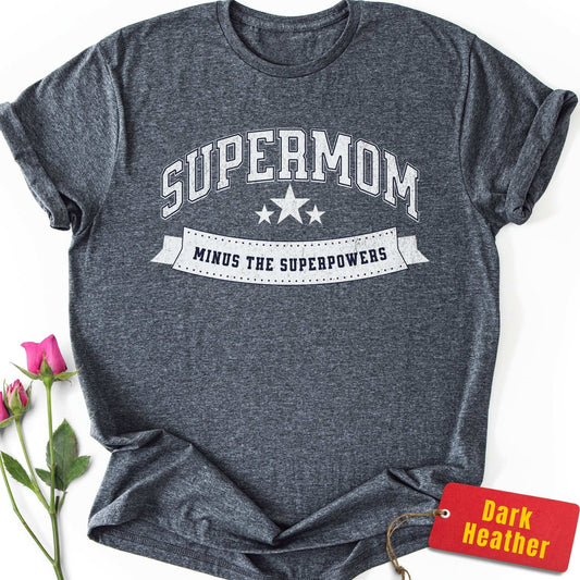 Supermom Minus the Superpowers T-Shirt