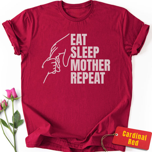 Eat, Sleep, Mother, Repeat T-Shirt