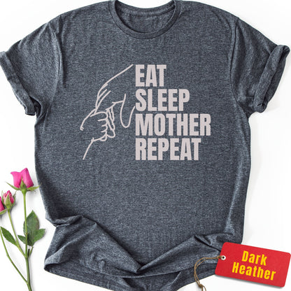 Eat, Sleep, Mother, Repeat T-Shirt
