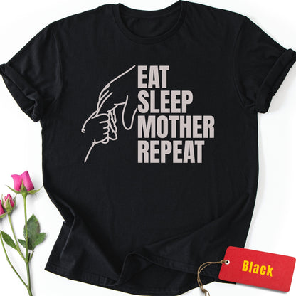 Eat, Sleep, Mother, Repeat T-Shirt