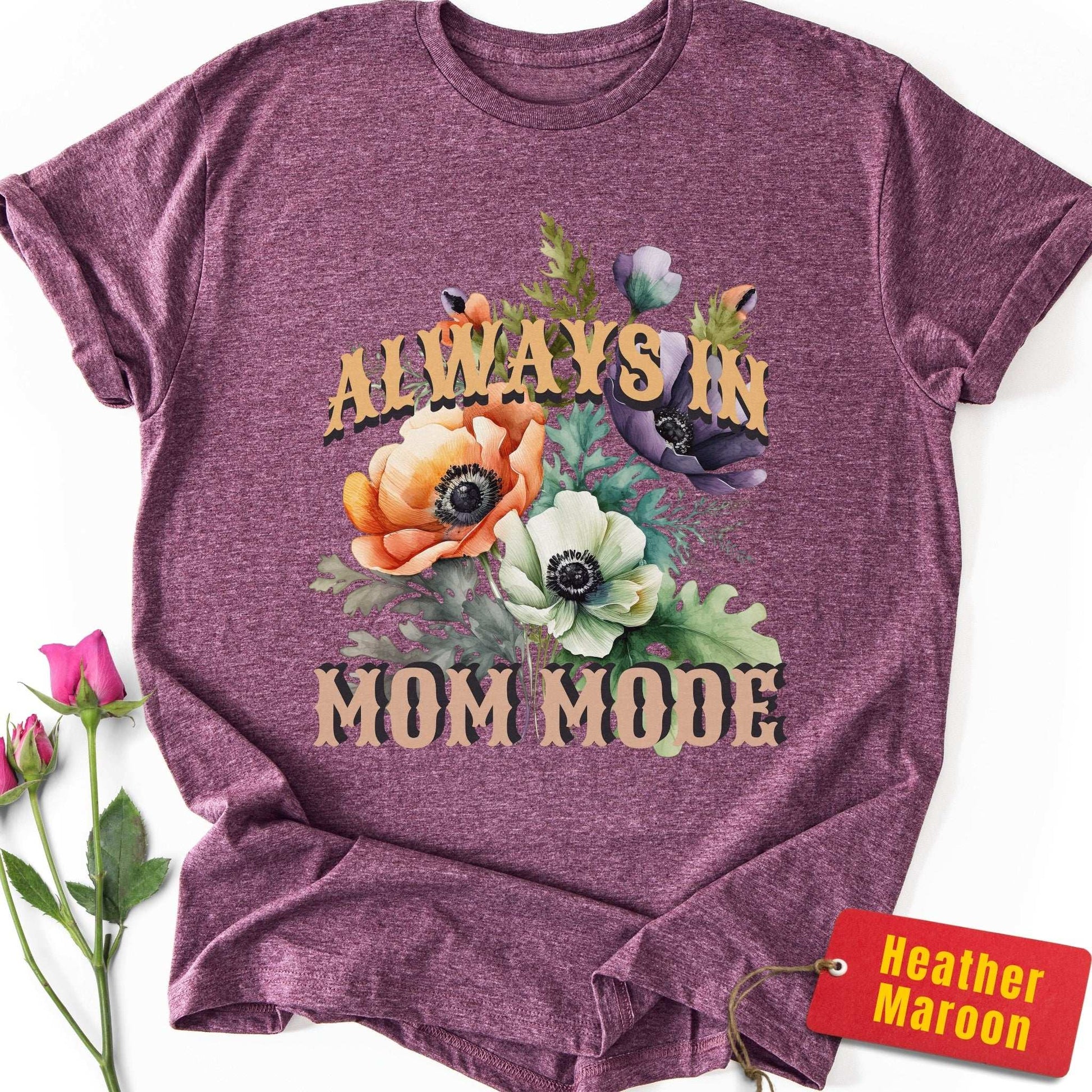 Always in Mom Mode T-Shirt