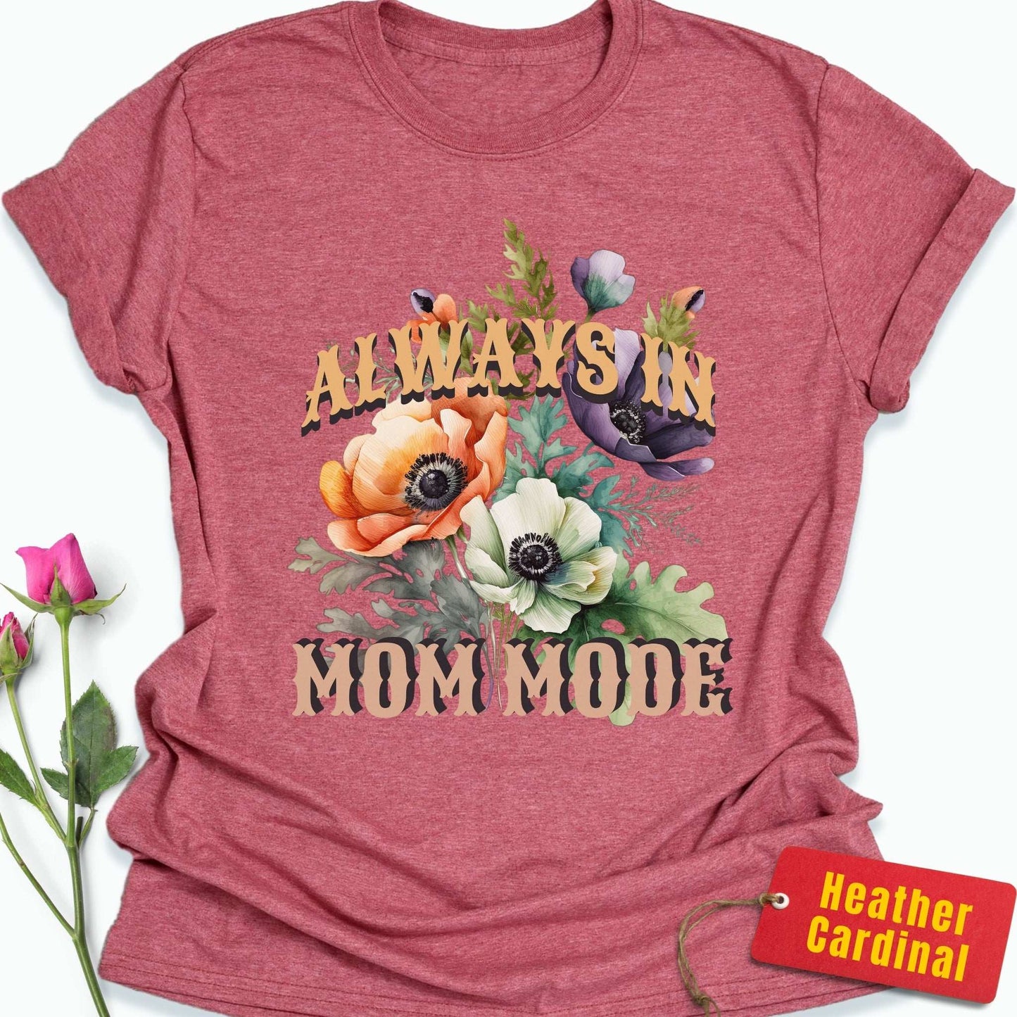 Always in Mom Mode T-Shirt