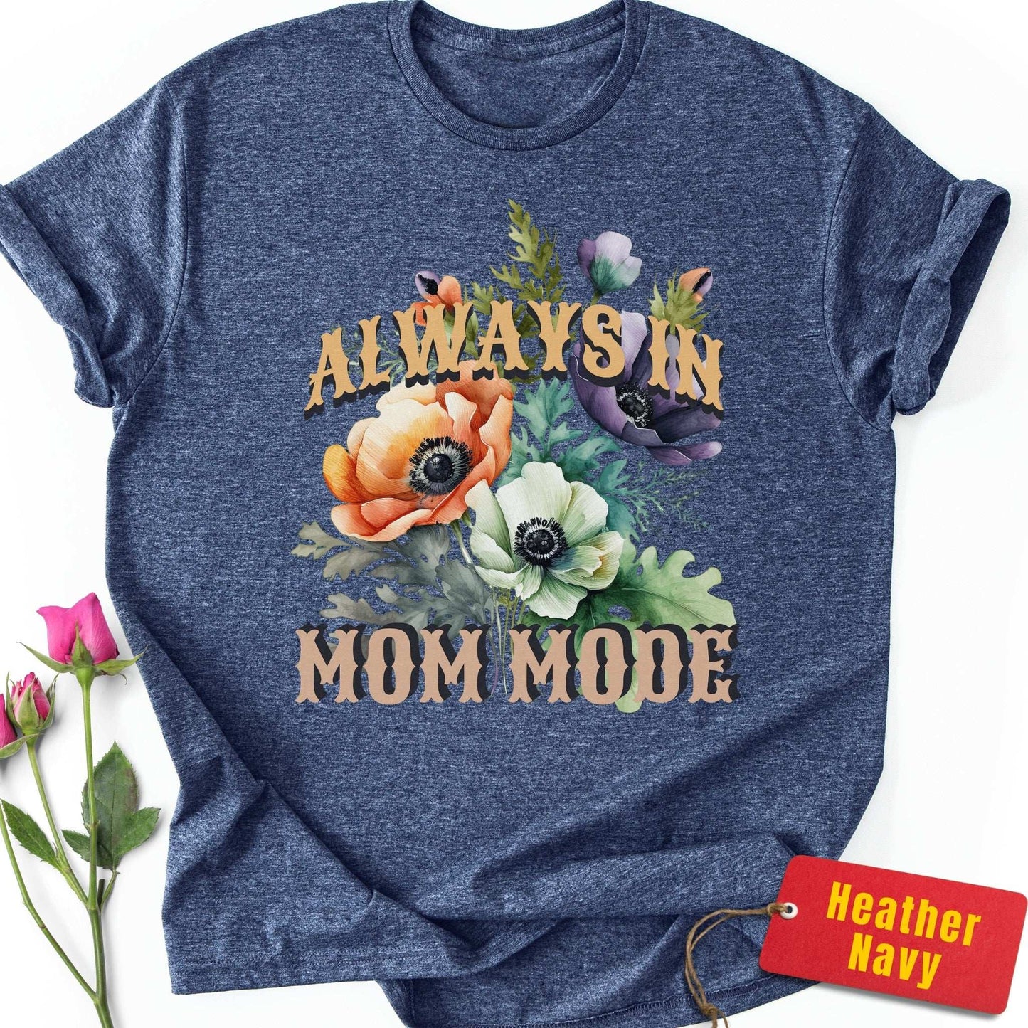 Always in Mom Mode T-Shirt