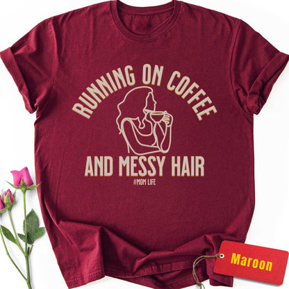 Running on Coffee & Messy Hair T-Shirt