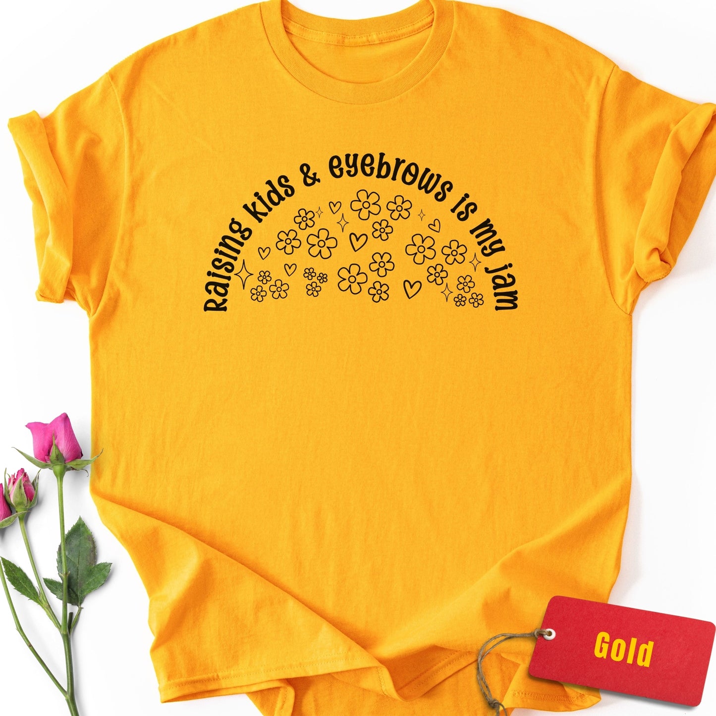 Raising Kids & Eyebrows is My Jam T-Shirt