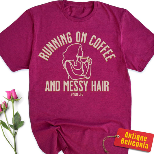 Running on Coffee & Messy Hair T-Shirt