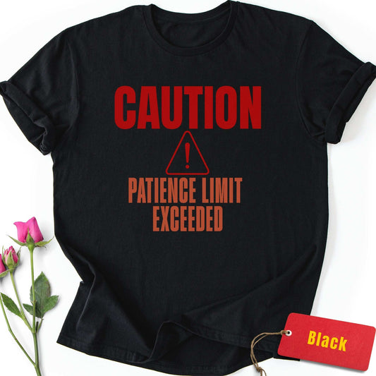 Patience Limit Exceeded T-Shirt