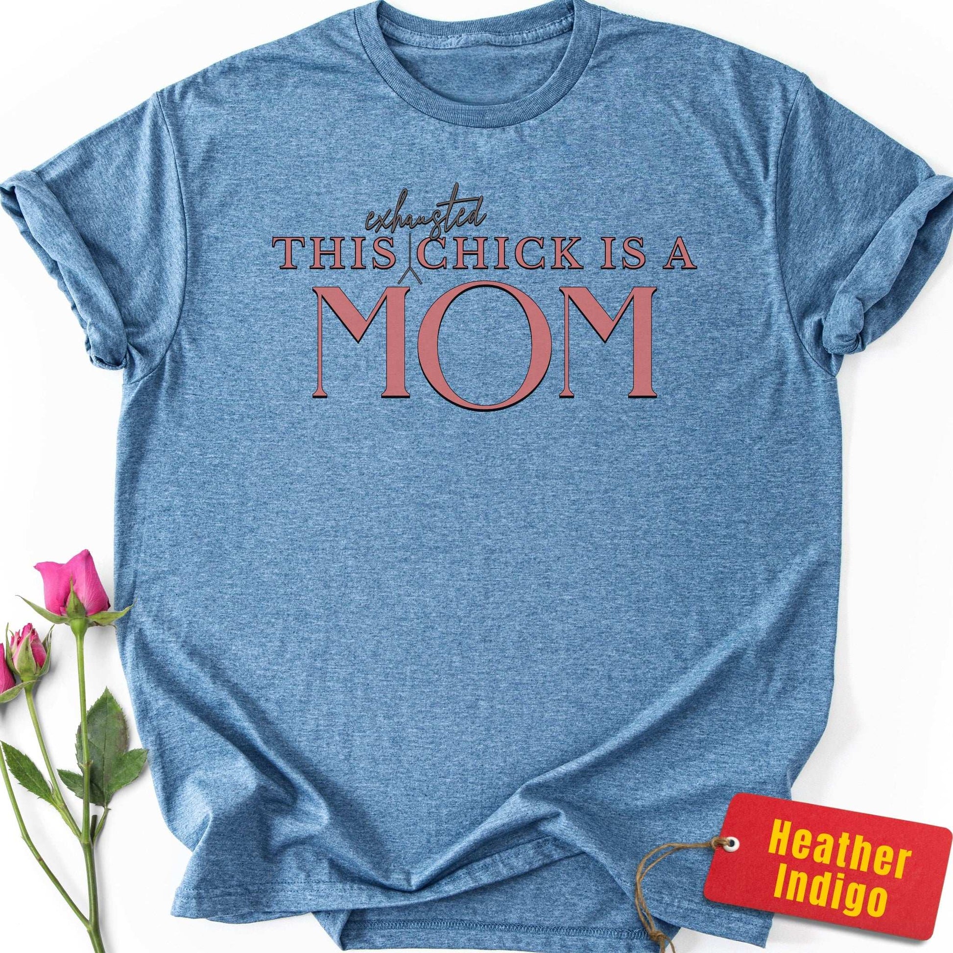 This Exhausted Chick is a Mom T-Shirt