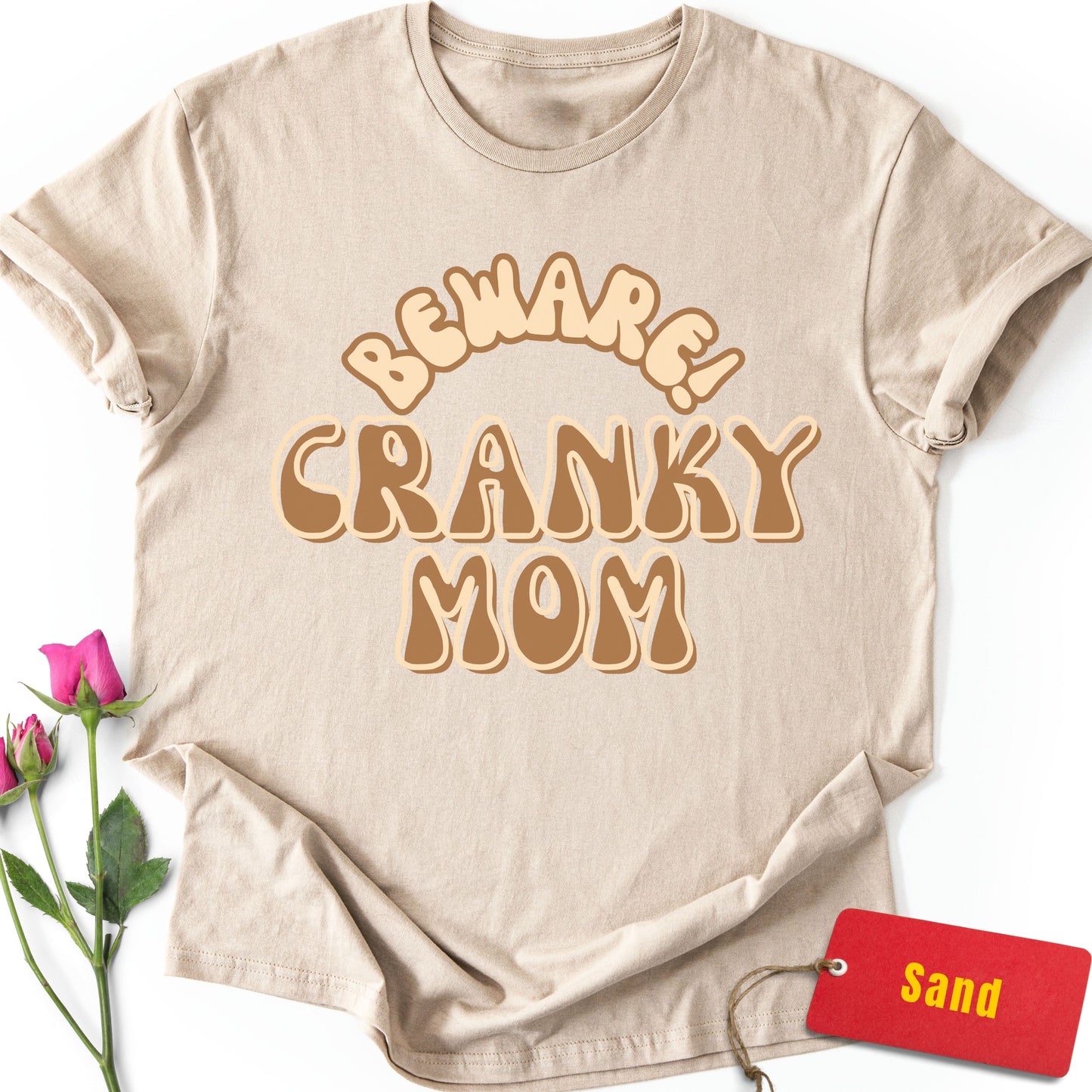 Beware! Cranky Mom T-Shirt