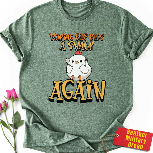 Making the Kids a Snack AGAIN T-Shirt
