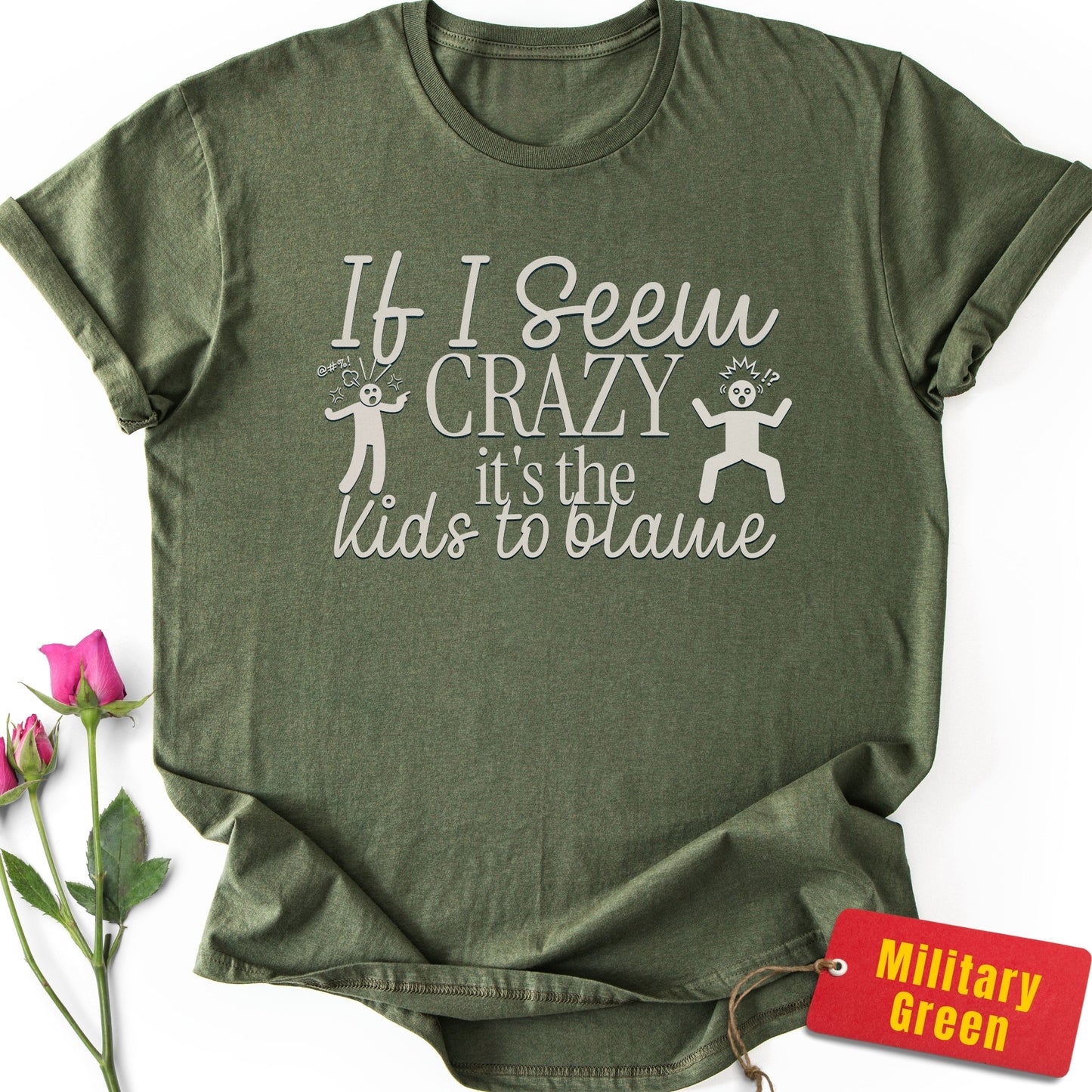 If I Seem Crazy, It's the Kids to Blame T-Shirt
