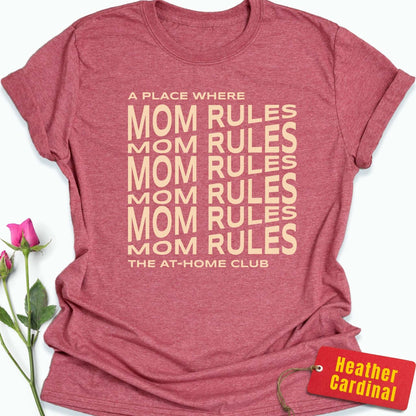 A Place Where Mom Rules T-Shirt