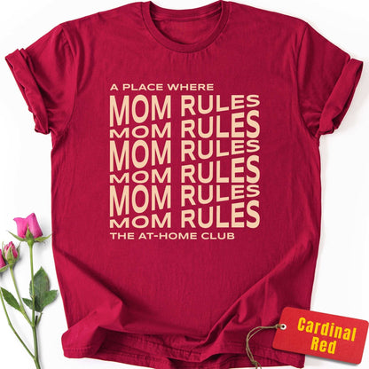 A Place Where Mom Rules T-Shirt
