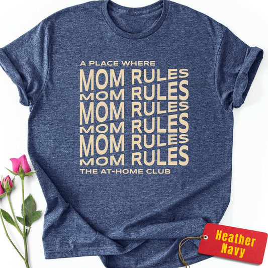 A Place Where Mom Rules T-Shirt
