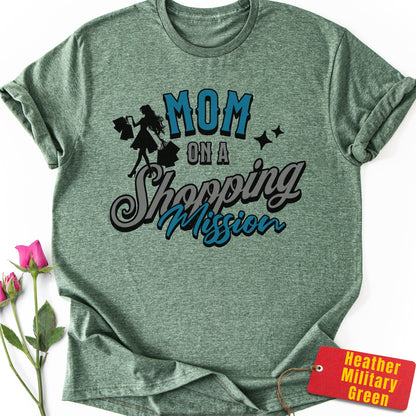 Mom on a Shopping Mission T-Shirt