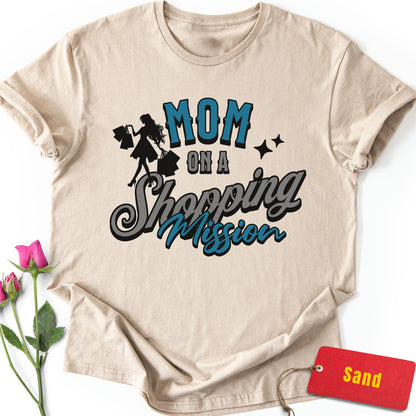 Mom on a Shopping Mission T-Shirt