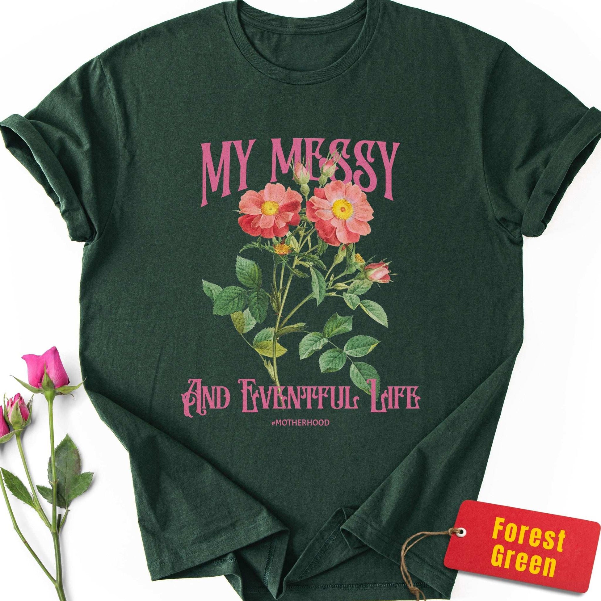 My Messy and Eventful Life T-Shirt
