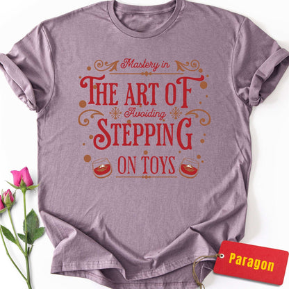 The Art of Avoiding Stepping on Toys T-Shirt