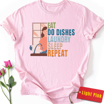 Do Dishes, Laundry, Repeat T-Shirt
