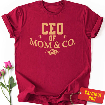 CEO of Mom & Co. T-Shirt