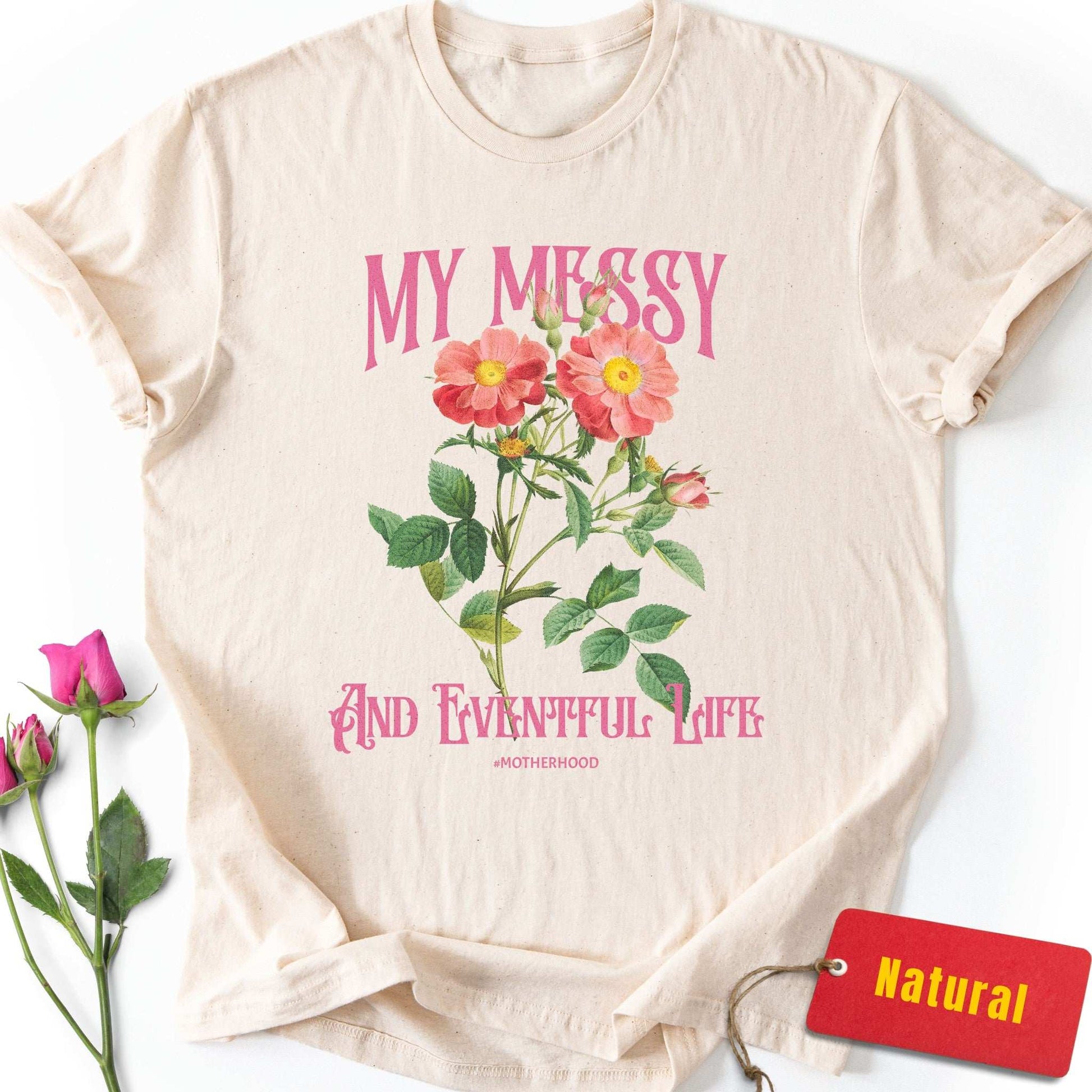 My Messy and Eventful Life T-Shirt